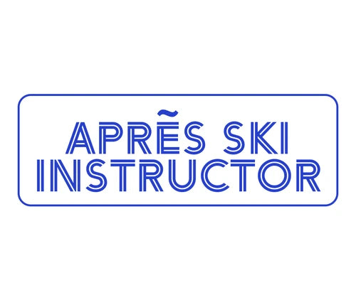 APRÈS SKI INSTRUCTOR