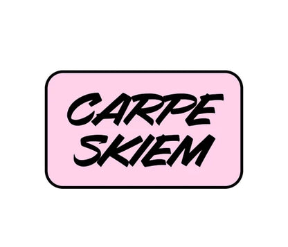 CARPE SKIEM